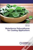 Waterborne Polyurethanes For Coating Applications