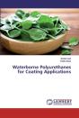 Waterborne Polyurethanes For Coating Applications - Preview