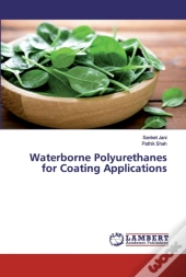 Waterborne Polyurethanes For Coating Applications