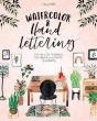 Watercolor & Hand Lettering - Preview