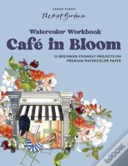 Watercolor Workbook: A Day At The Cafe
