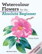 Watercolour Flowers For The Absolute Beginner