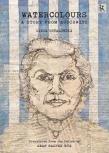 Watercolours Â€“ A Story From Auschwitz