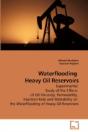 Waterflooding    Heavy Oil Reservoirs - Preview