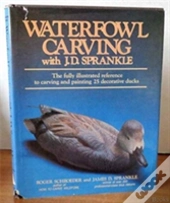 Waterfowl Carving With J.D.Sprankle