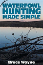 Waterfowl Hunting Made Simple - Preview