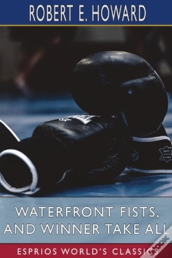 Capa do artigo Waterfront Fists, And Winner Take All (Esprios Classics)