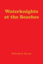 Waterknights At The Beaches - Preview