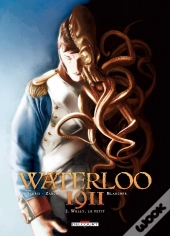 Waterloo 1911 Tome 2 ; Welly Le Petit