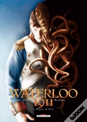 Capa do artigo Waterloo 1911 Tome 2 ; Welly Le Petit