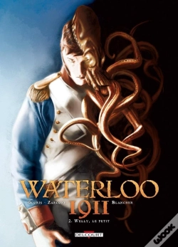 Capa do artigo Waterloo 1911 Tome 2 ; Welly Le Petit