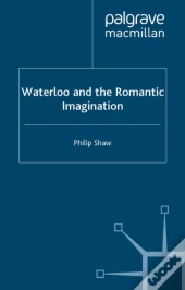 Waterloo And The Romantic Imagination