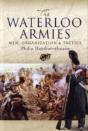 Waterloo Armies, The: Men, Organization And Tactics - Preview
