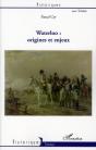 Waterloo : Origines Et Enjeux - Preview
