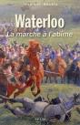 Waterloo Ou La Marche À L'Abîme - Preview