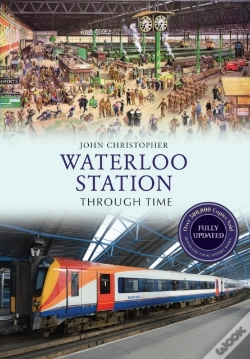 Capa do artigo Waterloo Station Through Time Revised Edition