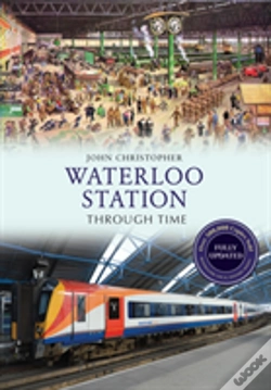 Capa do artigo Waterloo Station Through Time Revised Edition