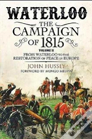 Waterloo: The 1815 Campaign
