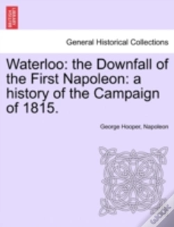 Capa do artigo Waterloo: The Downfall Of The First Napo