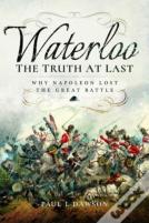 Waterloo: The Truth At Last