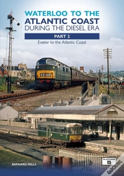 Capa do artigo Waterloo To The Atlantic Coast During The Diesel Era Part 2