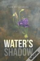 Water'S Shadow