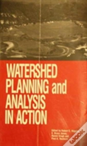 Watershed Planning And Analysis In Action