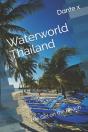 Waterworld Thailand - Preview