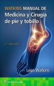 Watkins. Manual De Medicina Y Cirugia De Pie Y Tobillo