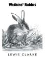 Watkins' Rabbit - Preview
