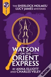 Watson On The Orient Express: A Sherlock