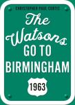 Watsons Go To Birmingham--1963: 25th Anniversary Edition