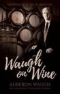 Waugh On Wine - Preview