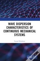 Wave Dispersion Characteristics Of Continuous Mechanical Systems?