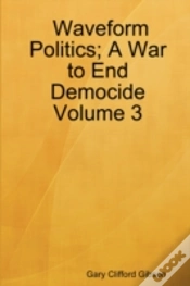 Capa do artigo Waveform Politics; A War To End Democide Volume 3