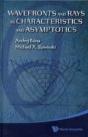Wavefronts And Rays As Characteristics And Asymptotics - Preview