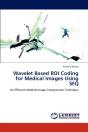 Wavelet Based Roi Coding For Medical Images Using Sfq - Preview