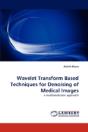 Wavelet Transform Based Techniques For Denoising Of Medical Images - Preview