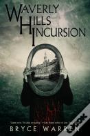 Waverly Hills Incursion