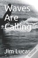 Waves Are Calling