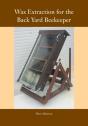 Wax Extraction For The Back Yard Beekeeper - Preview