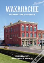 Waxahachie Architecture Guidebook