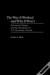 Way It Worked And Why It Won'T, The