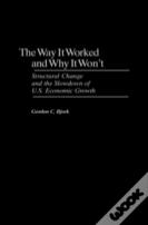 Way It Worked And Why It Won'T, The