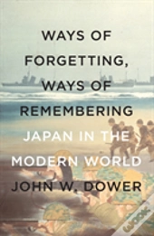 Way Of Forgetting, Ways Of Remembering