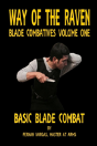 Way Of The Raven Blade Combatives Volume One: Basic Blade Combatives - Preview