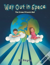 Way Out In Space: The Crown Prince'S Bal
