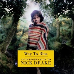 Capa do artigo Way To Blue - An Introduction To Nick Drake - CD