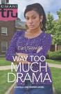 Way Too Much Drama - Preview