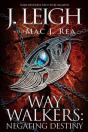 Way Walkers: Negating Destiny - Preview